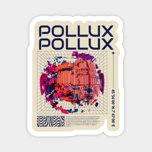 POLLUX Magnet