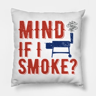 Mind If I Smoke? | meat smoking Pillow