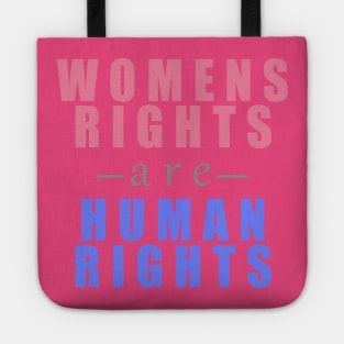 Womens Rights Are Human Rights Tote