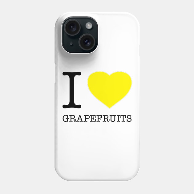 I LOVE GRAPEFRUITS Phone Case by eyesblau