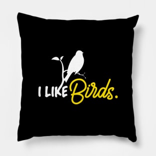 I Like Birds Pillow