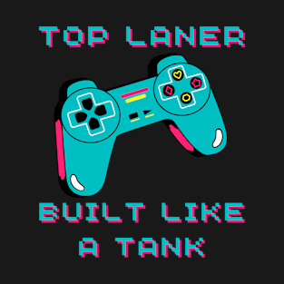 Gaming Top Laner Built like a Tank Arcade T-Shirt