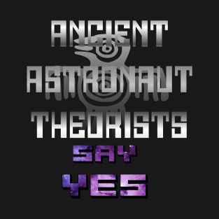 Ancient Astronaut Theorists T-Shirt