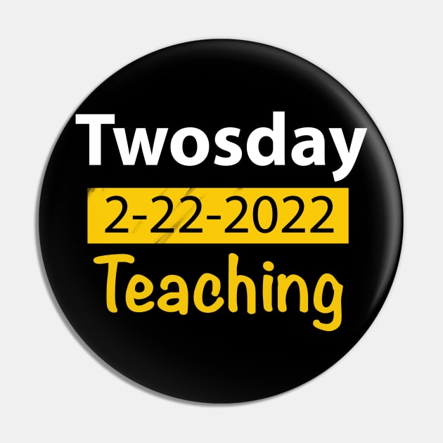 Twosday Teaching Gift Pin by FoolDesign