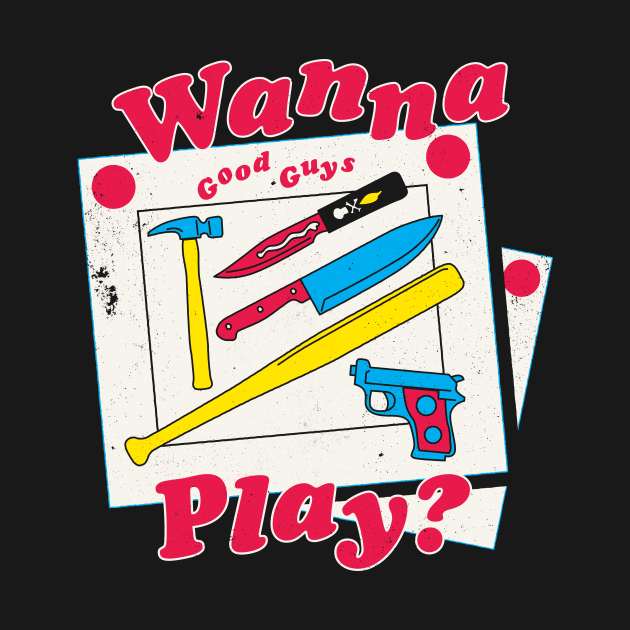 Wanna Play - Good Guys - 80s Retro Slasher Horror by Nemons