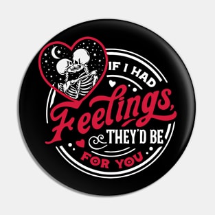 IF I HAD FEELINGS THEY'D BE FOR YOU COUPLE LOVER Pin