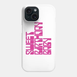 Sweet Birthday Baby Phone Case