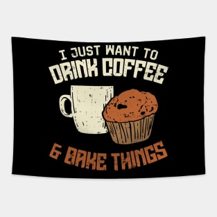 I Just Want To Drink Coffee And Bake Things Tapestry