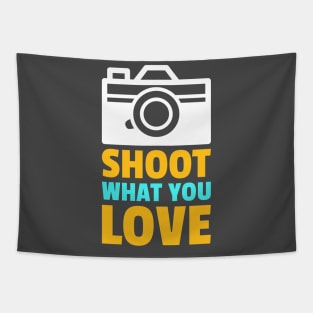 Shoot What you Love Tapestry