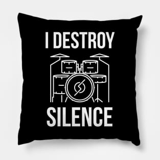 I Destroy Silence Pillow