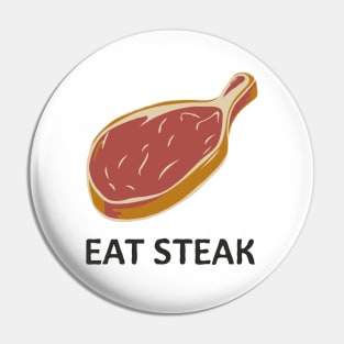 Eat Steak, Meat. Pin