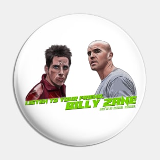 Zoolander: Your Friend, Billy Zane Pin