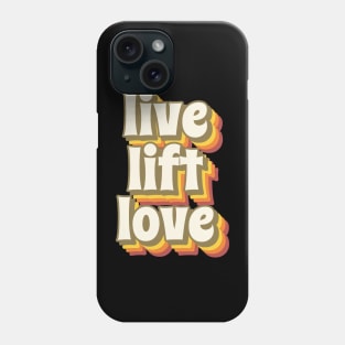 LIVE LIFT LOVE - psychedelic design Phone Case