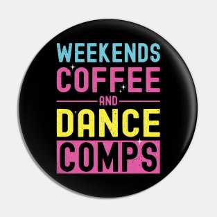 Weekends Coffee and Dance Comps Vintage Dance Mom Competition Pin