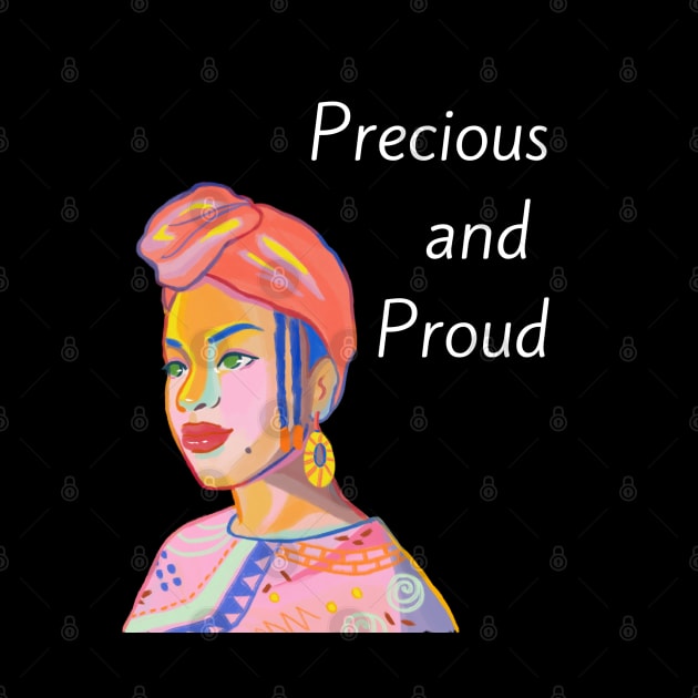 precious and proud by JARTE