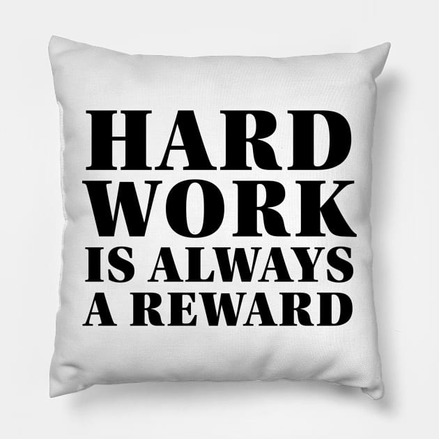 Hard work is always a reward,7th september,Happy Labour Day 2021 Labour Day (light theme) Pillow by Emy wise