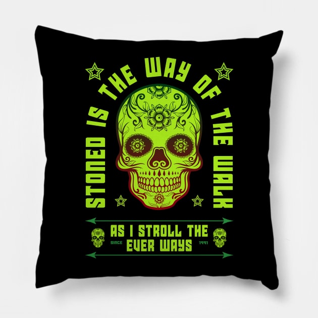 Stoned is the Way of the Walk Pillow by DIGABLETEEZ