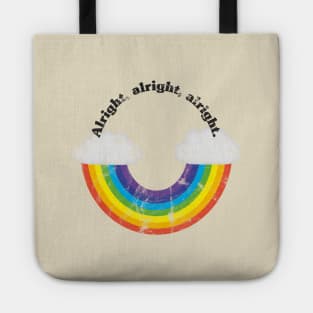 Rainbow smile. Alright, alright, alright. Tote