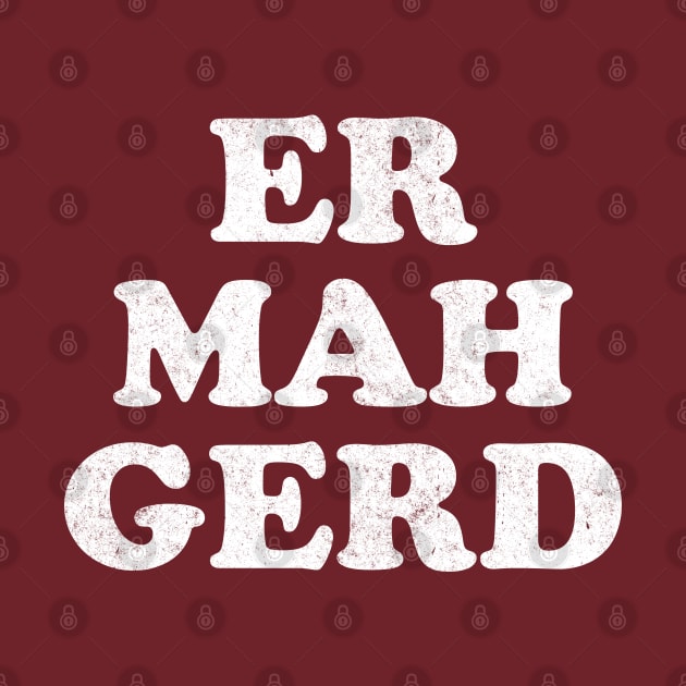 Er Mah Gerd by BodinStreet