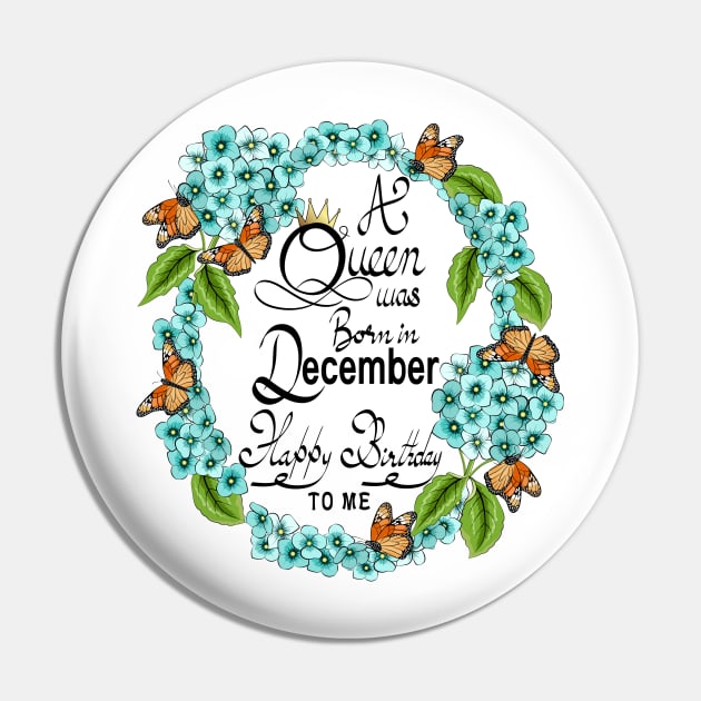 A Queen Was Born In December Happy Birthday To Me Pin by Designoholic