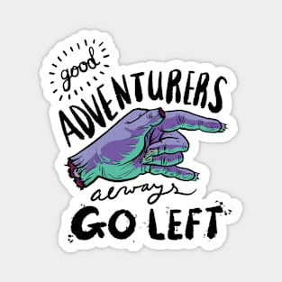 Adventurers Go Left Magnet