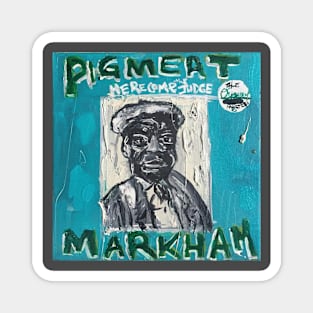 Pigmeat Markham Magnet