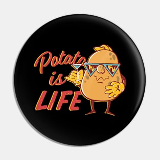 Potato  is life Pin