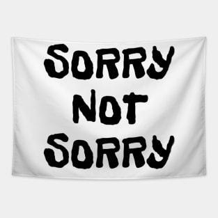 'Sorry Not Sorry' Sarcastic Fun Tee Tapestry