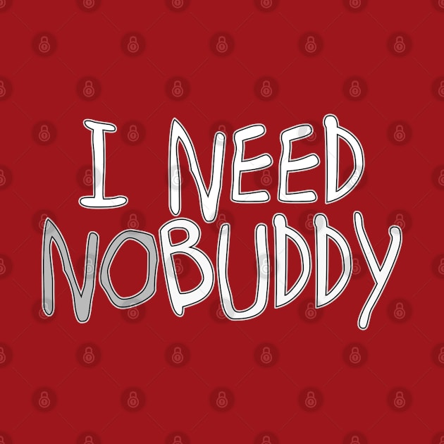 I need nobuddy (nobody) by Best gifts for introverts