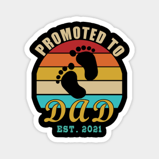 promoted to daddy 2021 Magnet