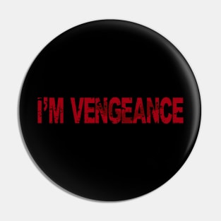 I'm Vengeance Pin