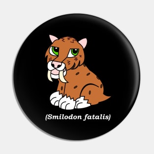 Smiledon fatalis Pin