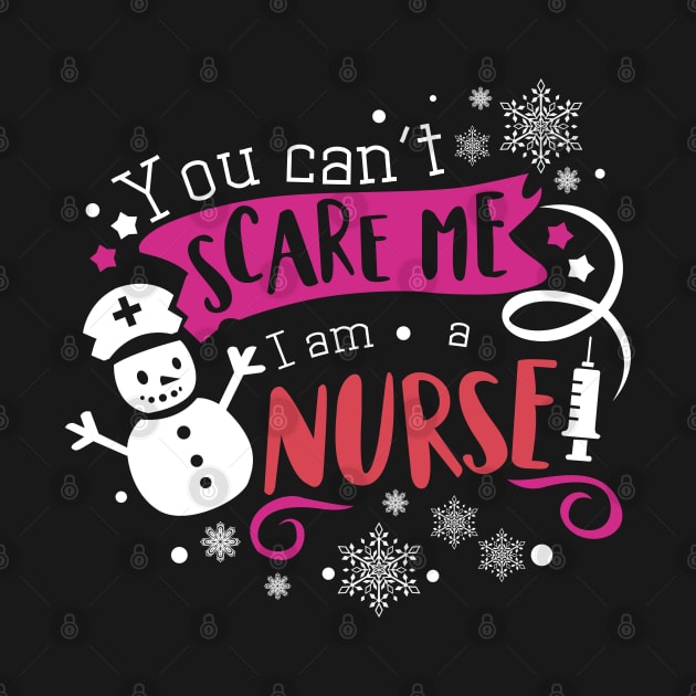 You Can't Scare Me I'm  A Nurse  Halloween by JDaneStore