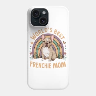 World's Best Frenchie Mom Colorful Rainbow and Butterflies Phone Case