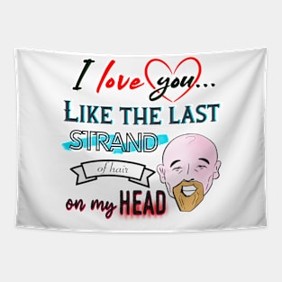 Strong Love - Like Last Stand Of Hair Tapestry