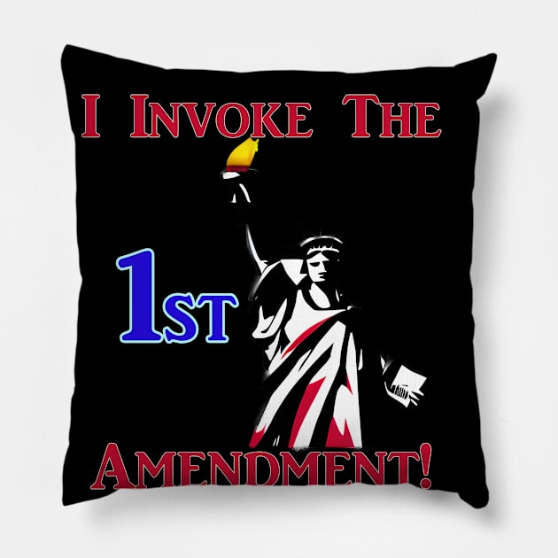 I Invoke the 1st Amendment! Pillow by Captain Peter Designs