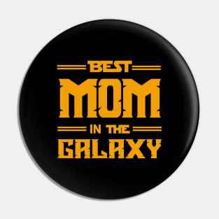 Best mom in the galaxy Pin