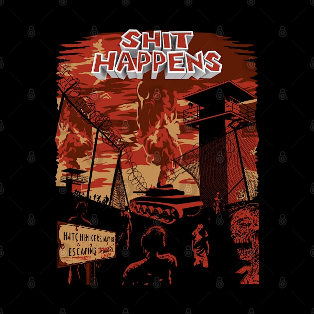 Shit Happens by Beyond T-Shirts