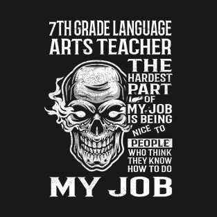 7Th Grade Language Arts Teacher T Shirt - The Hardest Part Gift Item Tee T-Shirt