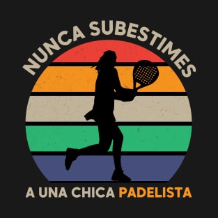 Never underestimate a padel girl - vintage inspiration T-Shirt