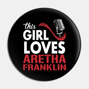 This Girl Loves Aretha Pin