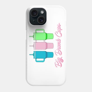 BIG DUMB CUPS Phone Case