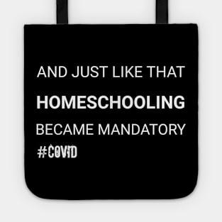 #funny Covid and Homeschooling Tote