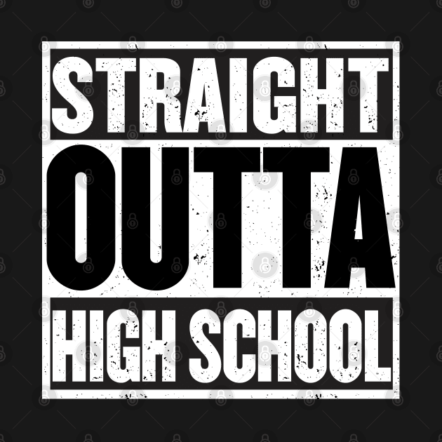 GRADUATION 2017 STRAIGHT OUTTA HIGH SCHOOL GRAD by YellowDogTees