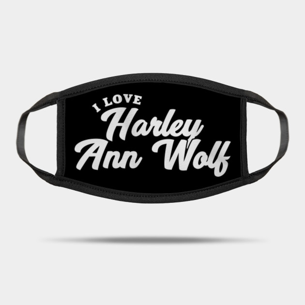 I Love Harley Ann Wolf Harley Ann Wolf Mask Teepublic