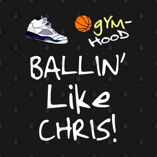 Ballin' Like Chris Paul (Style 2) by WavyDopeness