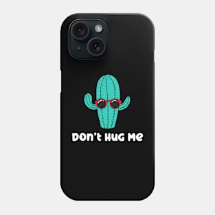 Don't Hug Me - Cactus Guy Phone Case