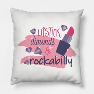 Lipstick Diamonds And Rockabilly Pillow