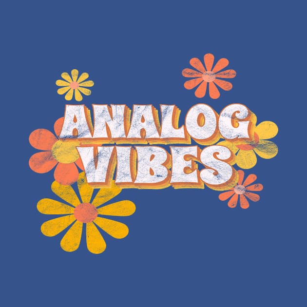 Analog Vibes Retro Hippie by Analog Designs