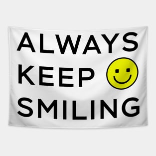 Always Keep Smiling Tapestry